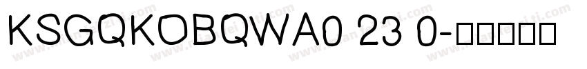 KSGQKOBQWA0 23 0字体转换